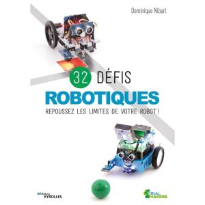 32 défis robotiques: Repoussez les limites de votre robot !